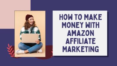 How to Make Money with Amazon Affiliate Marketing