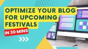 Optimize Your Blog For Upcoming Festivals
