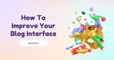 How To Improve Your Blog Interface