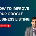 How to Improve Your Google Business Listing: Essential Tips and Strategies