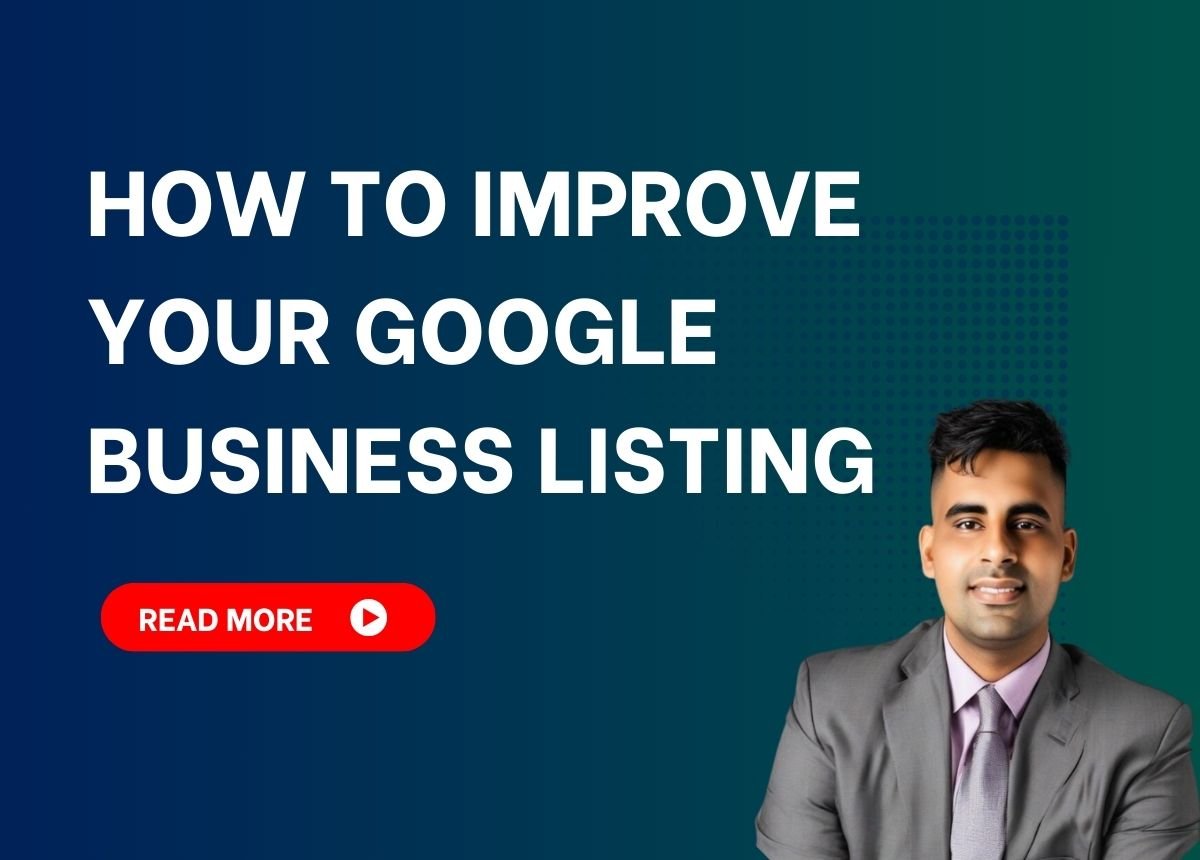 How to Improve Your Google Business Listing: Essential Tips and Strategies